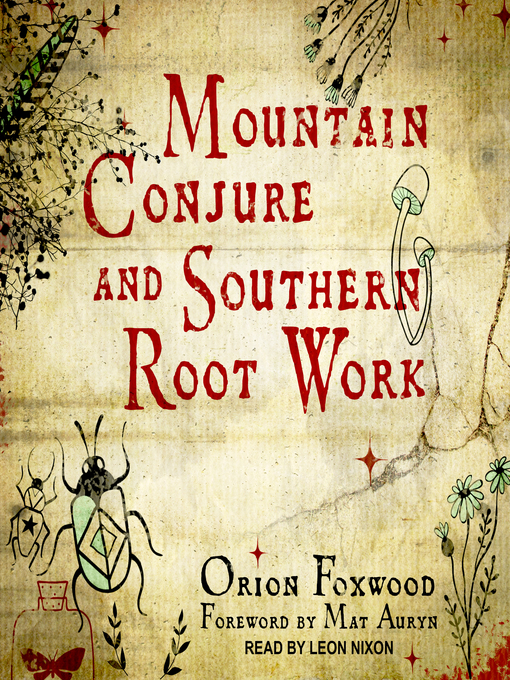 Title details for Mountain Conjure and Southern Root Work by Orion Foxwood - Available